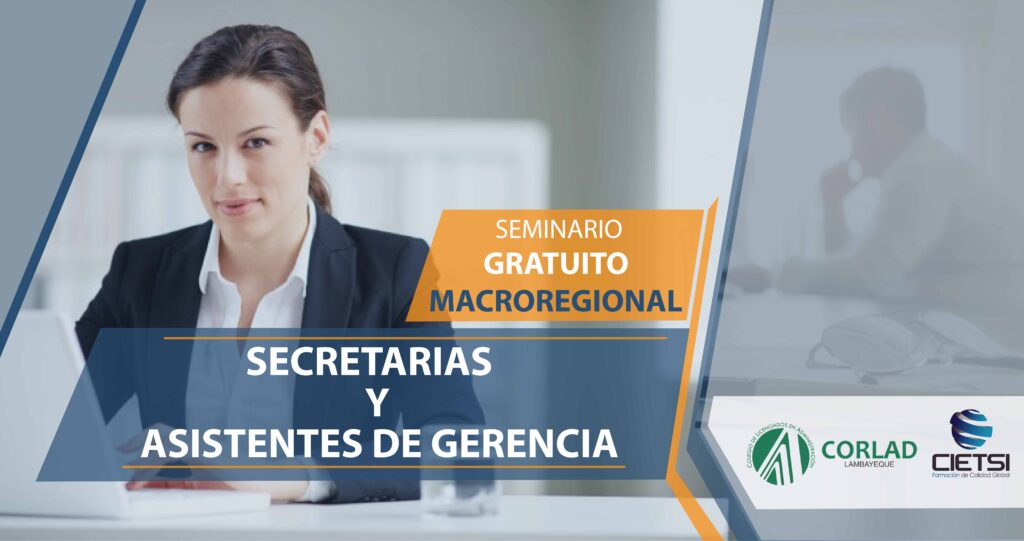 SEMINARIO GRATUITO MACROREGIONAL DE SECRETARIAS Y ASISTENTES DE GERENCIA
