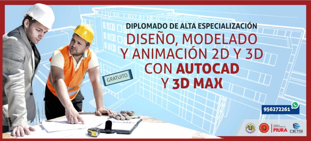DIPLOMADO DISEÑO MODELADO Y ANIMACIÓN 2D Y 3D CON AUTOCAD y 3D MAX