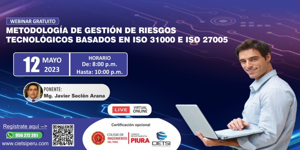 WEBINAR GRATUITO METODOLOGÍA DE GESTIÓN DE RIESGOS TECNOLÓGICOS BASADA EN ISO 31000 E ISO 27005