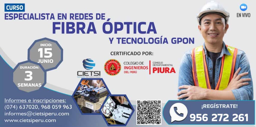 CURSO ESPECIALISTA EN REDES DE FIBRA OPTICA Y TECNOLOGÍA GPON 2024