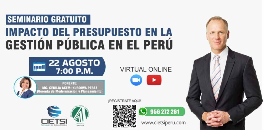 SEMINARIO GRATUITO IMPACTO DEL PRESUPUESTO EN LA GESTIÓN PÚBLICA DEL PERÚ