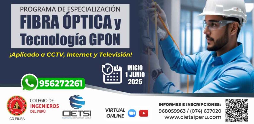 PROGRAMA DE ESPECIALIZACIÓN EN FIBRA OPTICA Y TECNOLOGIA GPON 2025
