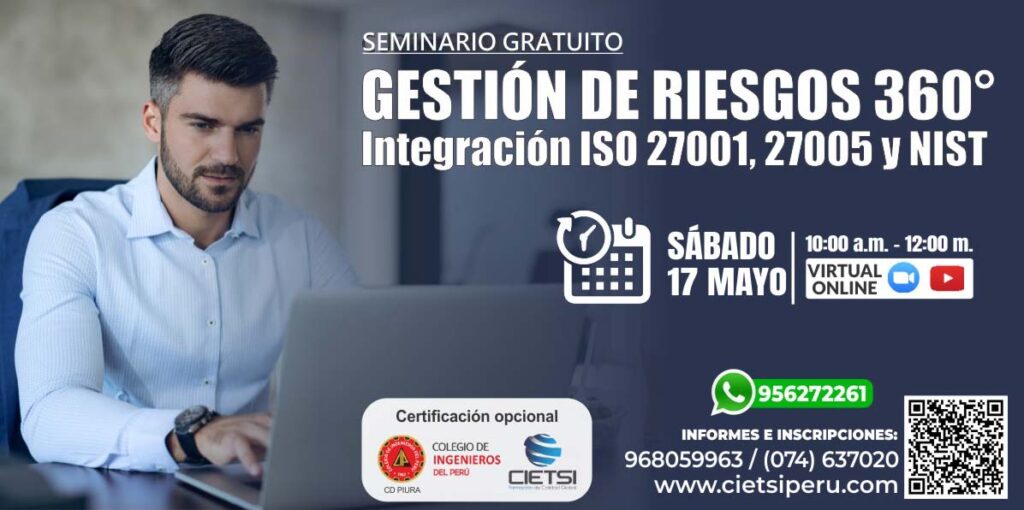 SEMINARIO GRATUITO GESTION DE RIESGOS 360 - INTEGRACION ISO 27001 27005 Y NIST 2025