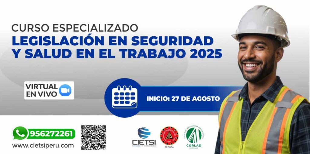 CURSO ESPECIALIZADO LEGISLACIÓN EN SEGURIDAD Y SALUD EN EL TRABAJO 2025