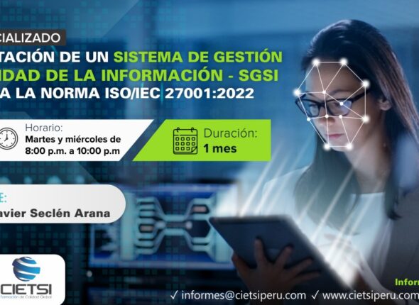 CURSO ESPECIALIZADO IMPLEMENTACIÓN DEL SISTEMA DE GESTIÓN DE SEGURIDAD DE LA INFORMACIÓN - SGSI ALINEADO A LA NORMA ISO IEC 27001 2DA EDICIÓN 2025