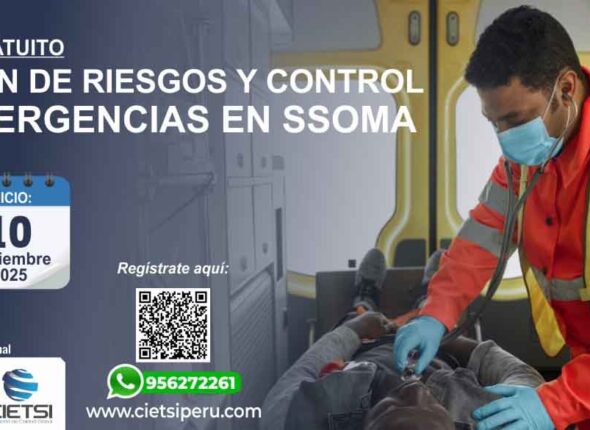 CURSO ESPECIALIZADO GESTIÓN EFECTIVA DE RIESGOS Y CONTROL DE EMERGENCIAS EN SSOMA *GRATUITO*