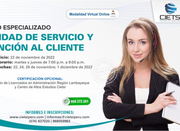 CURSO ESPECIALIZADO CALIDAD DE SERVICIO Y ATENCIÓN AL CLIENTE 2DA EDICIÓN 2022