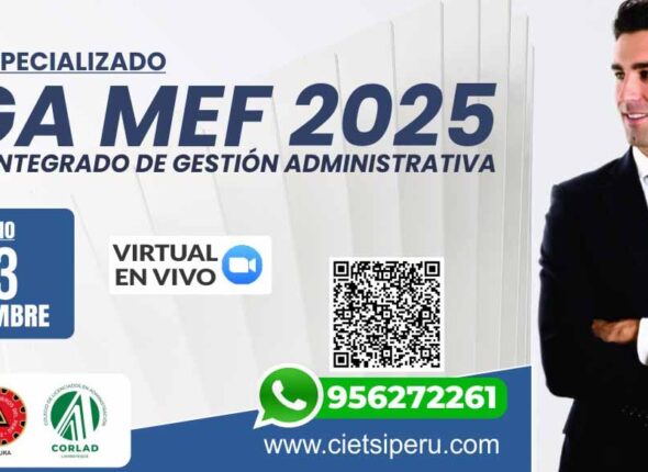 CURSO ESPECIALIZADO SISTEMA INTEGRADO DE GESTIÓN ADMINISTRATIVA DEL MINISTERIO DE ECONOMÍA Y FINANZAS – SIGA MEF 2025