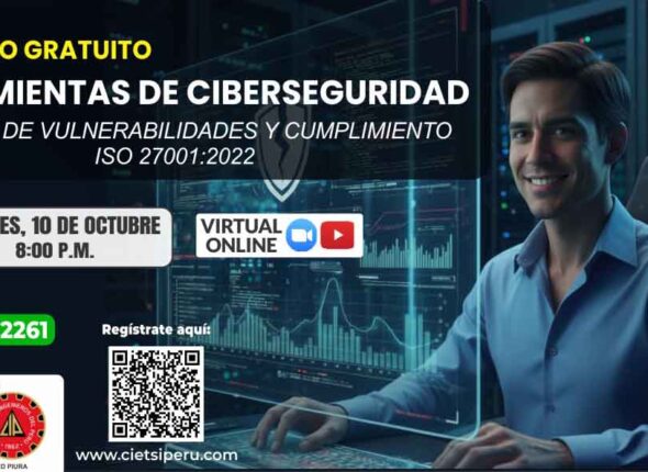 SEMINARIO GRATUITO HERRAMIENTAS DE CIBERSEGURIDAD PARA EL ANÁLISIS DE VULNERABILIDADES Y CUMPLIMIENTO CON ISO 27001:2022