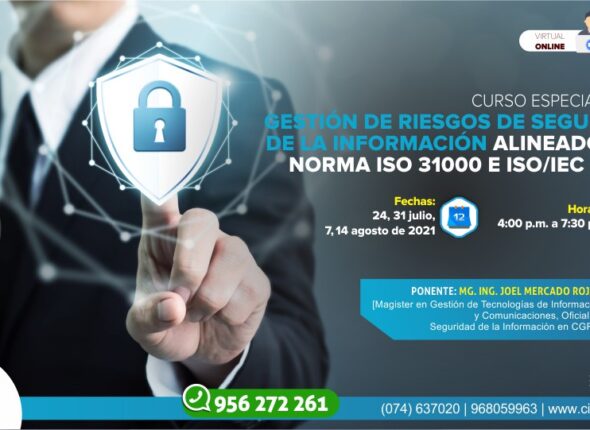 CURSO ESPECIALIZADO GESTIÓN DE RIESGOS DE SEGURIDAD DE LA INFORMACIÓN ALINEADO A LA NORMA ISO 31000 E ISO/IEC 27005