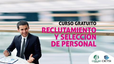 CURSO ESPECIALIZADO RECLUTAMIENTO Y SELECCIÓN DE PERSONAL