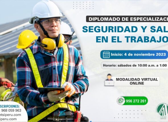 DIPLOMADO DE ESPECIALIZACIÓN EN SEGURIDAD Y SALUD EN EL TRABAJO 2023 SEGUNDA EDICIÓN