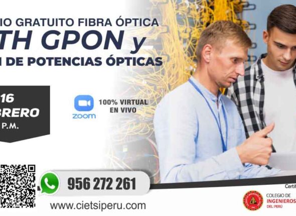 SEMINARIO GRATUITO FIBRA ÓPTICA “FTTH GPON Y GESTIÓN DE POTENCIAS ÓPTICAS” 2024