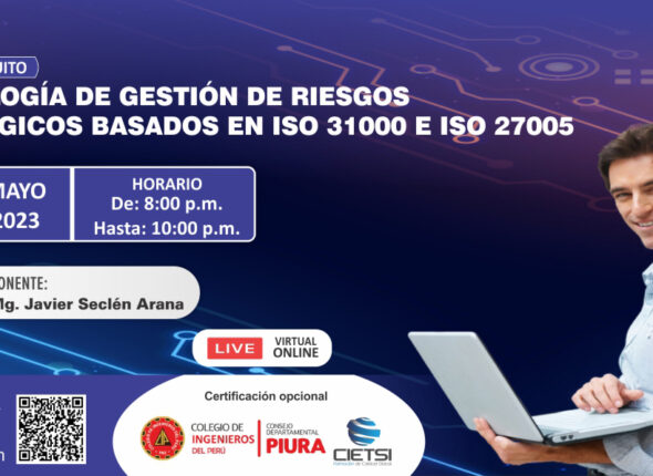 WEBINAR GRATUITO METODOLOGÍA DE GESTIÓN DE RIESGOS TECNOLÓGICOS BASADOS EN ISO 31000 E ISO 27005