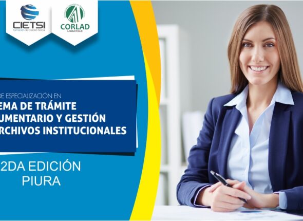 CURSO DE ESPECIALIZACIÓN SISTEMA DE TRÁMITE DOCUMENTARIO Y GESTIÓN DE ARCHIVOS INSTITUCIONALES 2019 2DA EDICIÓN