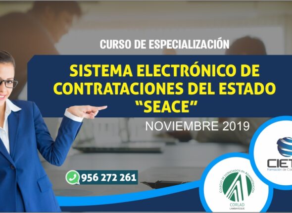 CURSO DE ESPECIALIZACIÓN SISTEMA ELECTRÓNICO DE CONTRATACIONES DEL ESTADO SEACE NOVIEMBRE 2019