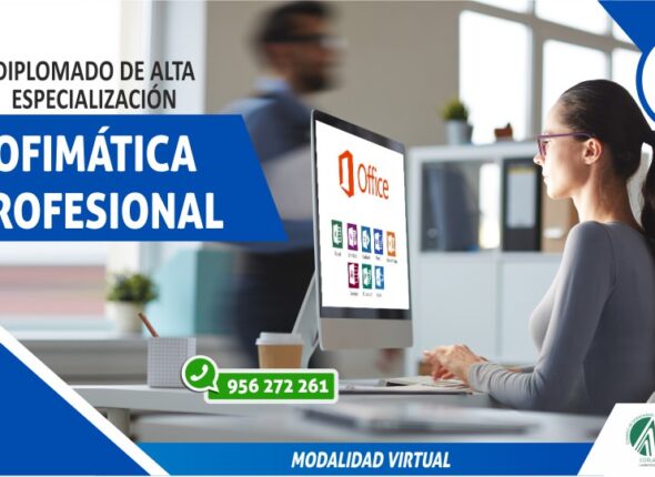 DIPLOMADO DE ALTA ESPECIALIZACIÓN EN OFIMÁTICA PROFESIONAL 2020