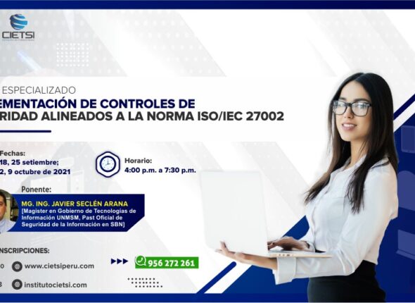 CURSO ESPECIALIZADO IMPLEMENTACIÓN DE CONTROLES DE SEGURIDAD ALINEADOS A LA NORMA ISO/IEC 27002