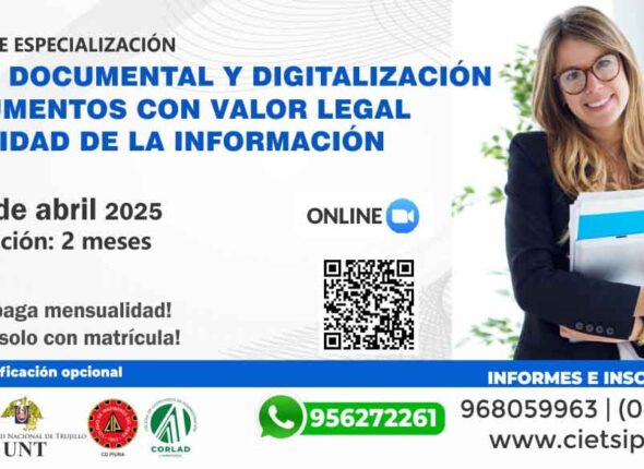 PROGRAMA DE ESPECIALIZACIÓN EN GESTIÓN DOCUMENTAL Y DIGITALIZACIÓN DE DOCUMENTOS CON VALOR LEGAL Y SEGURIDAD DE LA INFORMACIÓN 2025