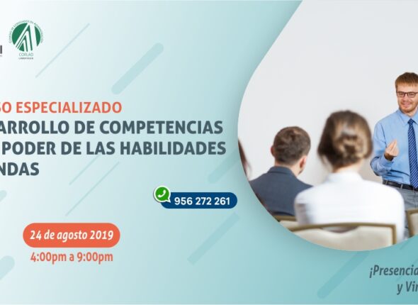 CURSO ESPECIALIZADO DESARROLLO DE COMPETENCIAS Y EL PODER DE LAS HABILIDADES BLANDAS 2019