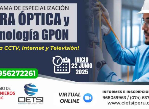 PROGRAMA DE ESPECIALIZACIÓN EN FIBRA ÓPTICA Y TECNOLOGÍA GPON 2025