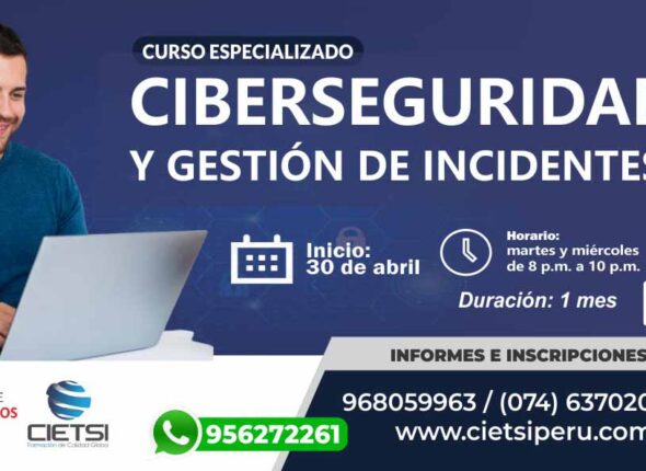 CURSO ESPECIALIZADO CIBERSEGURIDAD Y GESTIÓN DE INCIDENTES 2025