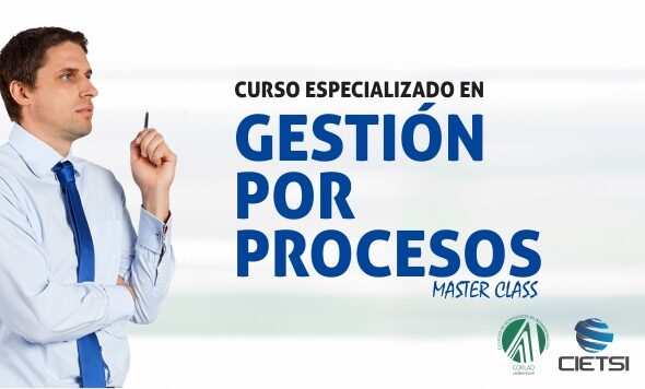 CURSO ESPECIALIZADO GESTIÓN POR PROCESOS 2018