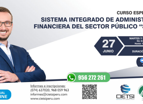 CURSO ESPECIALIZADO SISTEMA INTEGRADO DE ADMINISTRACIÓN FINANCIERA DEL SECTOR PÚBLICO – SIAF SP 2DA EDICIÓN 2023