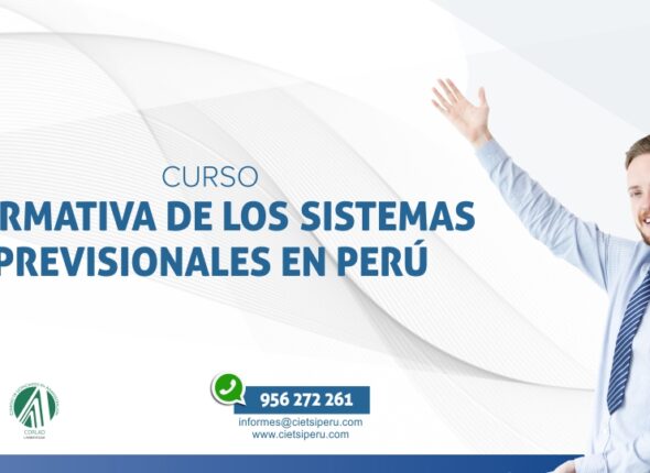 CURSO NORMATIVA DE LOS SISTEMAS PREVISIONALES EN PERÚ