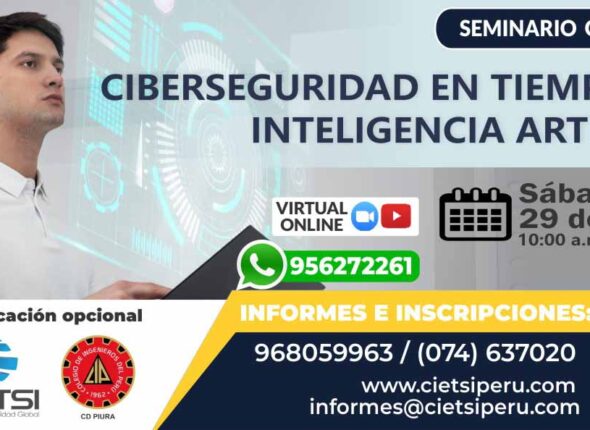 SEMINARIO GRATUITO CIBERSEGURIDAD EN TIEMPOS DE INTELIGENCIA ARTIFICIAL 2025