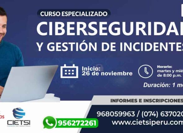 CURSO ESPECIALIZADO CIBERSEGURIDAD Y GESTIÓN DE INCIDENTES 2025 2DA EDICIÓN