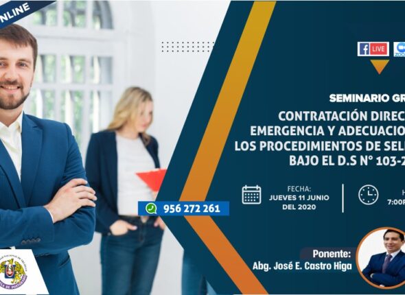 SEMINARIO LA CONTRATACIÓN DIRECTA POR EMERGENCIA Y ADECUACIONES DE LOS PROCEDIMIENTOS DE SELECCIÓN BAJO EL D.S N° 103-2020-EF
