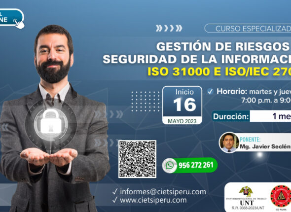 CURSO ESPECIALIZADO GESTIÓN DE RIESGOS DE SEGURIDAD DE LA INFORMACIÓN ALINEADO A LAS NORMAS ISO 31000 E ISO 27005