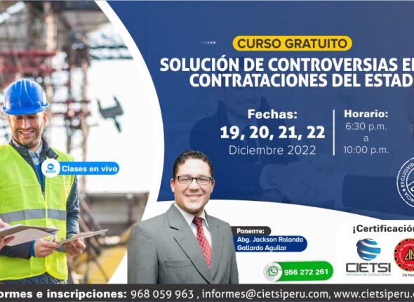 CURSO ESPECIALIZADO SOLUCIÓN DE CONTROVERSIAS EN LAS CONTRATACIONES DEL ESTADO 2022