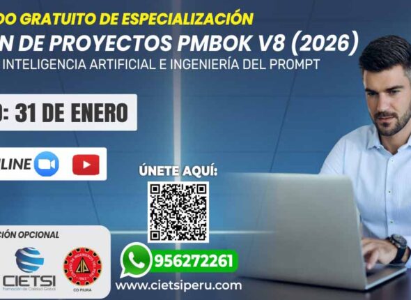 DIPLOMADO GRATUITO EN GESTIÓN DE PROYECTOS PMBOK V8 (2026) CON USO DE INTELIGENCIA ARTIFICIAL E INGENIERÍA DEL PROMPT