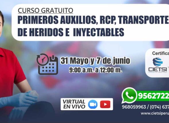 CURSO EN PRIMEROS AUXILIOS, RCP, TRANSPORTE DE HERIDOS E INYECTABLES 2025