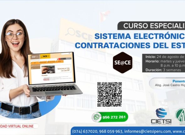 CURSO ESPECIALIZADO SISTEMA ELECTRÓNICO DE CONTRATACIONES DEL ESTADO SEACE 2DA EDICIÓN 2023