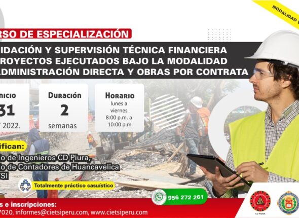 CURSO DE ESPECIALIZACIÓN LIQUIDACIÓN Y SUPERVISIÓN TÉCNICA FINANCIERA DE PROYECTOS EJECUTADOS BAJO LA MODALIDAD DE ADMINISTRACIÓN DIRECTA Y OBRAS POR CONTRATA