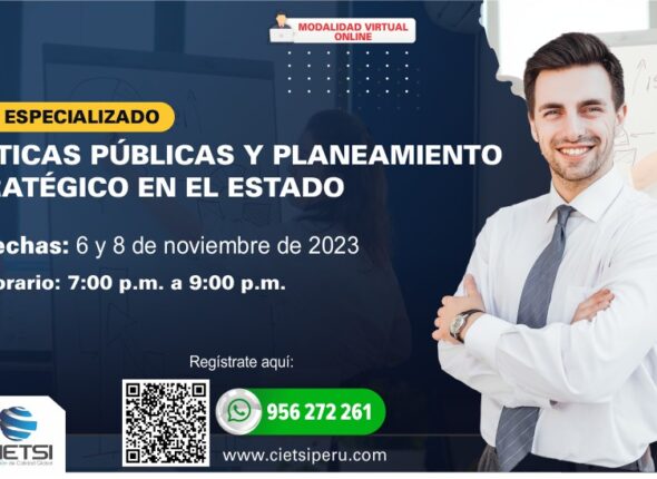 CURSO ESPECIALIZADO POLÍTICAS PÚBLICAS Y PLANEAMIENTO ESTRATÉGICO EN EL ESTADO 2023