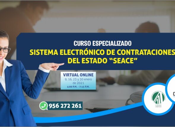 CURSO ESPECIALIZADO SISTEMA ELECTRÓNICO DE CONTRATACIONES DEL ESTADO SEACE 9 ENERO 2021