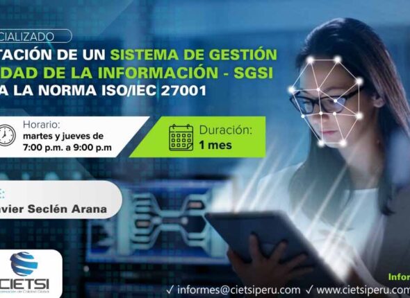 CURSO ESPECIALIZADO IMPLEMENTACIÓN DE UN SISTEMA DE GESTIÓN DE SEGURIDAD DE LA INFORMACIÓN - SGSI ALINEADO A LA NORMA ISO IEC 27001 2DA EDICIÓN 2024