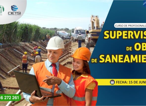 CURSO ESPECIALIZADO SUPERVISIÓN DE OBRAS DE SANEAMIENTO