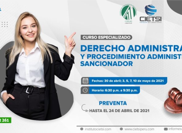 CURSO ESPECIALIZADO EN DERECHO ADMINISTRATIVO Y PROCEDIMIENTO ADMINISTRATIVO SANCIONADOR 2021