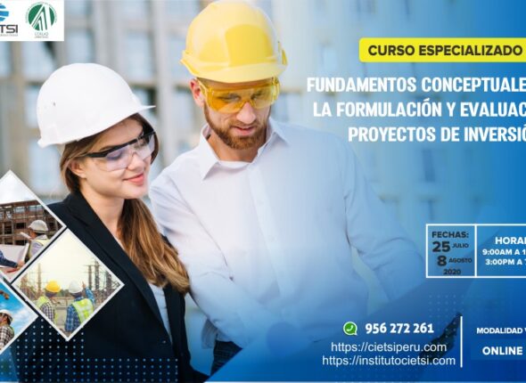 CURSO ESPECIALIZADO FUNDAMENTOS CONCEPTUALES PARA LA FORMULACIÓN Y EVALUACIÓN DE PROYECTOS DE INVERSIÓN 2020