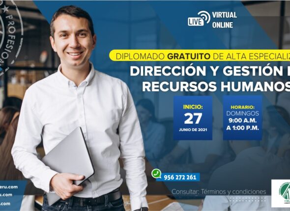 DIPLOMADO DE ALTA ESPECIALIZACIÓN EN DIRECCIÓN Y GESTIÓN DE RECURSOS HUMANOS 2021