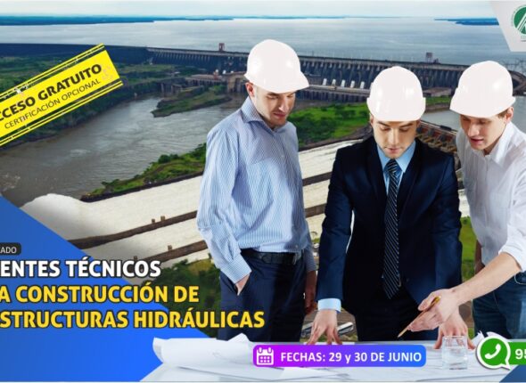 CURSO EXPEDIENTES TÉCNICOS PARA LA CONSTRUCCIÓN DE INFRAESTRUCTURAS HIDRÁULICAS 2019