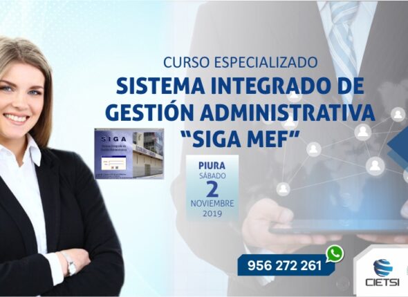 CURSO ESPECIALIZADO SISTEMA INTEGRADO DE GESTIÓN ADMINISTRATIVA SIGA MEF NOVIEMBRE PIURA 2019