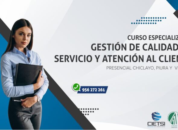 CURSO ESPECIALIZADO GESTIÓN DE CALIDAD DE SERVICIO Y ATENCIÓN AL CLIENTE 2019